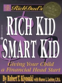 Image of Rich Dads Rich Kid Smart Kid by Robert T Kiyosaki and Sharon L Lechter Paperback