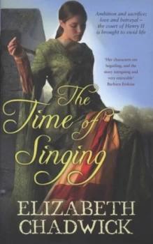 Image of The Time of Singing by Elizabeth Chadwick Hardback