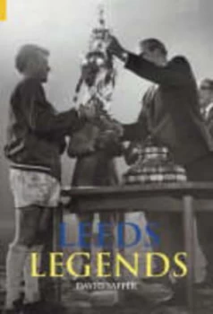 Image of Leeds Legends by David Saffer Hardback