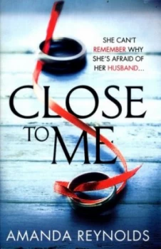 Image of Close to Me by Amanda Reynolds Book