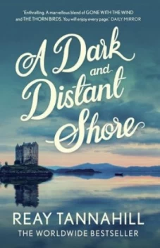 Image of A Dark and Distant Shore by Reay Tannahill Book