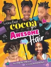 Image of Cocoa Girl Awesome Hair : Your Step-by-Step Guide to Styling Textured Hair