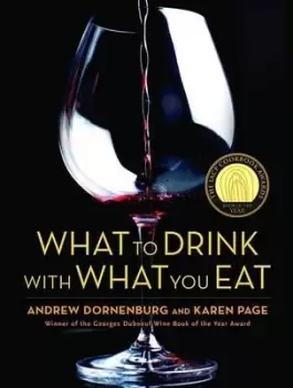 Image of What to Drink with What to Eat by Andrew Dornenburg