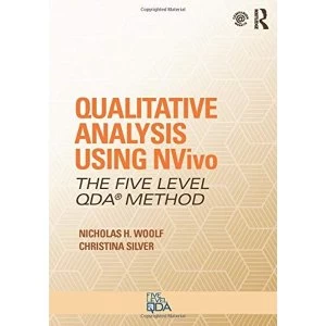 Image of Qualitative Analysis Using NVivo: The Five-Level QDA (TM) Method by Nicholas H. Woolf, Christina Silver (Paperback, 2017)