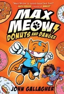 Image of Max Meow, Cat Crusader Book 2 : Donuts and Danger