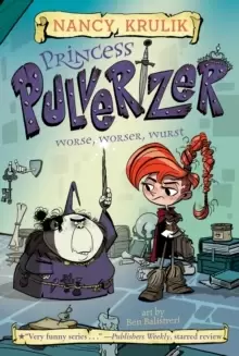 Image of Princess Pulverizer Worse, Worser, Wurst #2