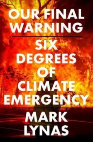 Image of Our final warning by Mark Lynas
