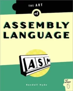 Image of The art of assembly language by Randall Hyde