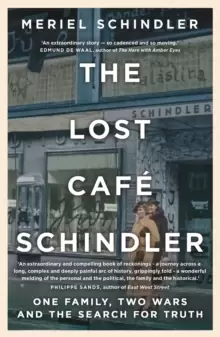 Image of The Lost Cafe Schindler : One family, two wars and the search for truth
