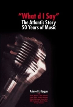 Image of Whatd I Say by Ahmet Ertegun Hardback