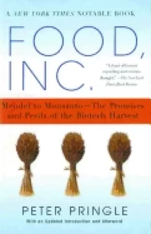 Image of food inc mendel to monsanto the promises and perils of the biotech harvest