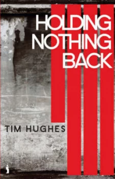 Image of Holding Nothing Back by Tim Hughes Paperback