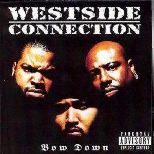 image of Bow Down by Westside Connection CD Album