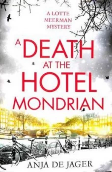 Image of A death at the Hotel Mondrian by Anja de Jager