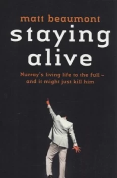 Image of Staying Alive by Matthew Beaumont Paperback