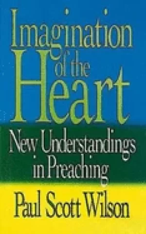 Image of imagination of the heart new understandings in preaching