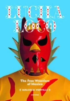 Image of Lucha Loco by Malcolm Venville Paperback
