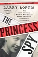 Image of princess spy the true story of world war ii spy aline griffith countess of