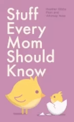 Image of stuff every mom should know