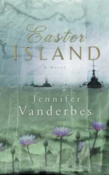Image of Easter Island by Jennifer Vanderbes Hardback