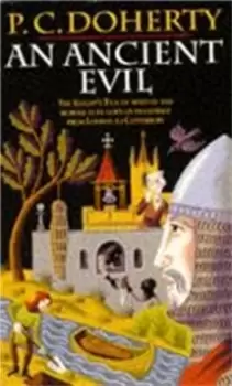 Image of An Ancient Evil (Canterbury Tales Mysteries, Book 1) : Disturbing and macabre events in medieval England