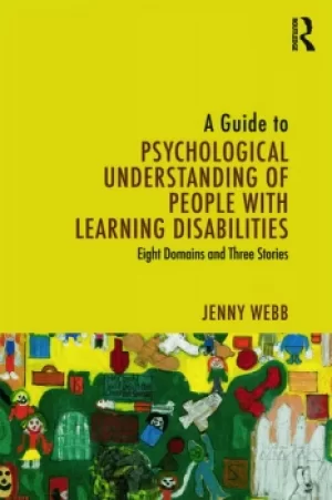 Image of A Guide to Psychological Understanding of People with Learning DisabilitiesEight Domains and Three Stories