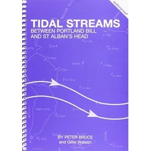 Image of Tidal Streams Between Portland Bill and St Albans Head Spiral bound 2012