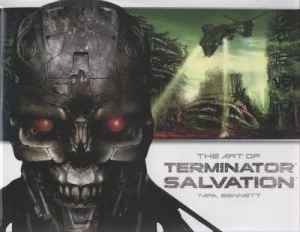 Image of The Art of Terminator Salvation by Tara Bennett Hardback