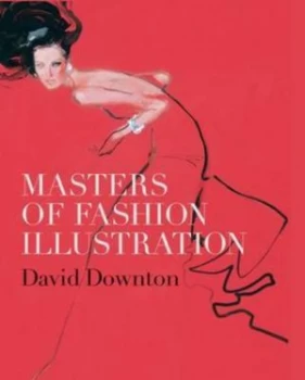 Image of Masters of Fashion Illustration by David Downton Hardback
