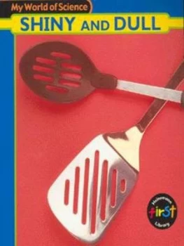 Image of Shiny and Dull by Angela Royston Paperback