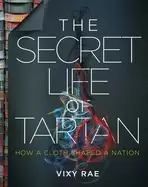 Image of secret life of tartan how a cloth shaped a nation
