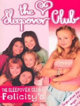 Image of The Sleepover Club at Felicitys by Rose Impey Paperback