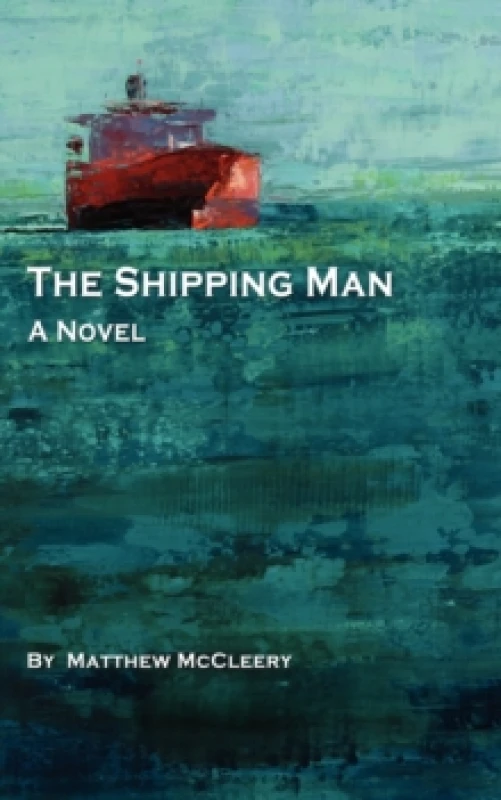 Image of Shipping Man by Matthew Mccleery Paperback
