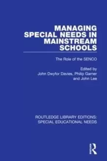 Image of Managing Special Needs in Mainstream Schools : The Role of the SENCO