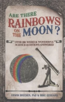Image of Are There Rainbows on the Moon by Erwin Brecher Hardback