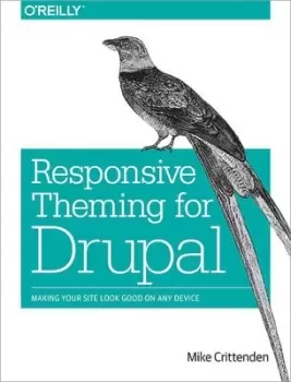 Image of Responsive theming for Drupal by Mike Crittenden