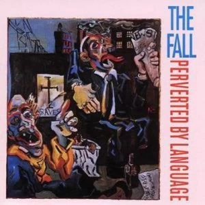 Image of Perverted By Language by The Fall CD Album