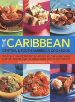 Image of The Caribbean Central and South American Cookbook by Jenni Fleetwood and Marina Filippelli and Jenni Fleetwood Paperback