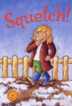 Image of Squelch by Kay Woodward and Stefania Colnaghi Paperback