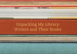 Image of unpacking my library writers and their books