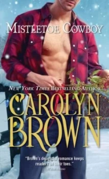 Image of Mistletoe Cowboy by Carolyn Brown and Copyright Paperback Collection Paperback