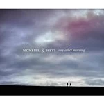 Image of McNeill & Heys - Any Other Morning (Music CD)