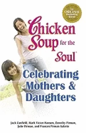 Image of chicken soup for the soul celebrating mothers and daughters