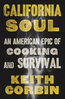 Image of California Soul : An American Epic of Cooking and Survival