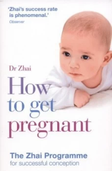 Image of How to Get Pregnant by Dr Xiao-Ping Zhai Paperback