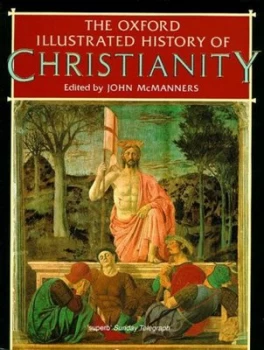 Image of The Oxford Illustrated History of Christianity by John Mcmanners Paperback