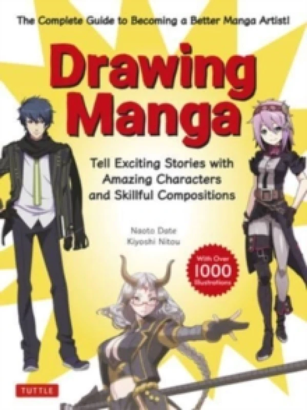 Image of Drawing Manga : Tell Exciting Stories with Amazing Characters and Skillful Compositions (With Over 1,000 illustrations) Paperback / softback