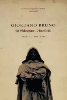 Image of Giordano Bruno : Philosopher / Heretic