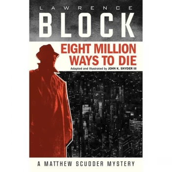 Image of Eight Million Ways To Die Hardcover