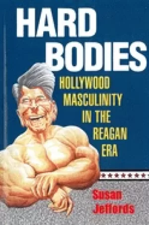 Image of hard bodies hollywood masculinity in the reagan era
